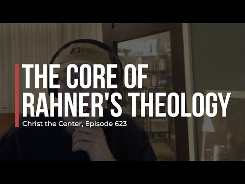 Der Kern der Theologie Karl Rahners