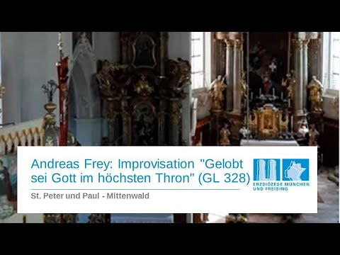 Andreas Frey: Improvisation "Gelobt sei Gott im höchsten Thron" (GL 328)