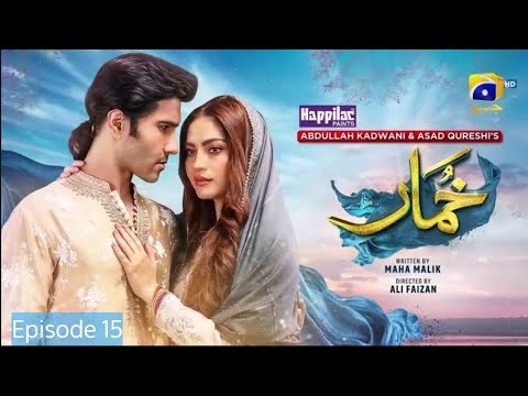 Khumar Episode 15 | Feroze Khan, Neelam Muneer | Entertainment Drama