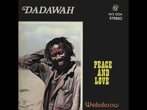 Dadawah - Peace And Love - Wadadasow 1974 - First Release! Full Album