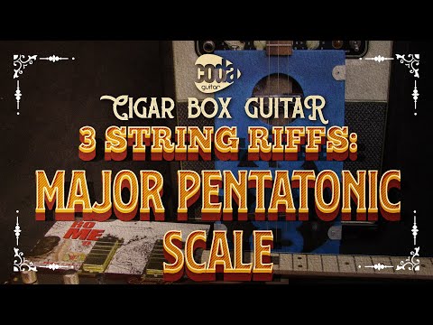 Cigar Box Guitar: 3 String Major Pentatonic Riffs