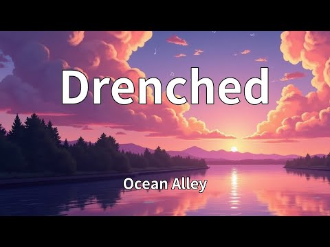Ocean Alley - Drenched (Lyrics)