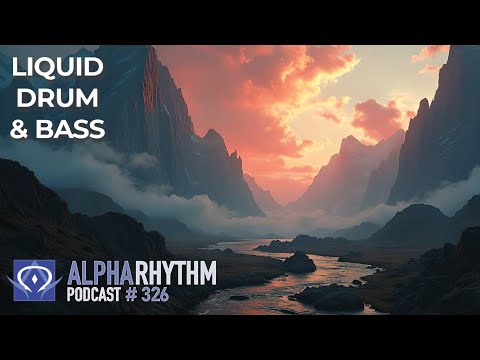 Alpha Rhythm Drum & Bass Podcast w/ Special Guest Sub:liminal (Episode 326)