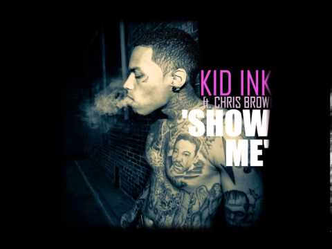 Chris Brown Ft. Kid Ink - Show Me (Lyrics)