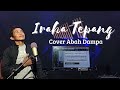 Iraha Tepang Putra Cikal Ll Cover Abah Dampa