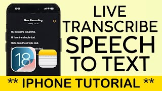 How to Live Transcribe Speech to Text on Notes App iOS 18 2024 