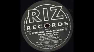 Indica All Stars - Open Your Eyes (Central Club Riot)