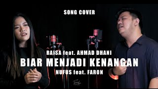 Download lagu Raisa, Ahmad Dhani - Biar Menjadi Kenangan (Cover) by Nufus Fitria feat Faron Asyari mp3