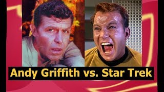 Andy Griffith vs. Star Trek