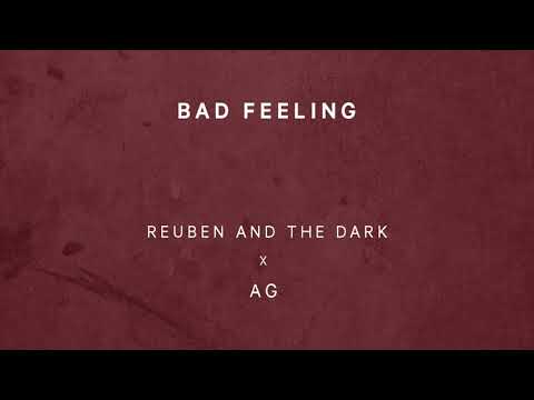 Reuben and the Dark x AG  - Bad Feeling (Official Audio)