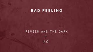 Reuben and the Dark x AG  - Bad Feeling (Official Audio)