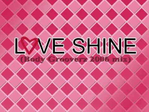 Love Shine (Body Grooverz 2006 Mix) - W.W.S. DDR Hottest Party