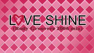 Love Shine (Body Grooverz 2006 Mix) - W.W.S. DDR Hottest Party