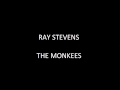 RAY STEVENS   THE MONKEES