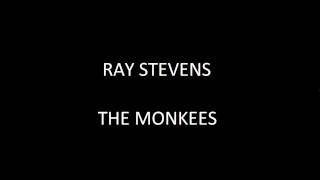 RAY STEVENS   THE MONKEES