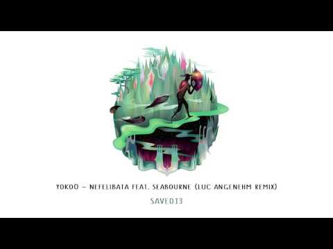 YokoO - Nefelibata feat. Seabourne (Luc Angenehm Remix) [Save Us]