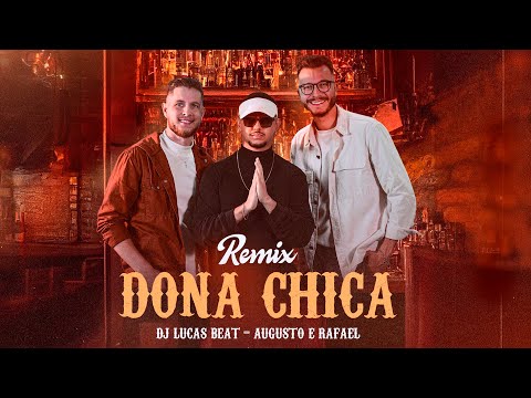 DJ Lucas Beat, @oaugustodavila - DONA CHICA (Funk Remix) Clipe Oficial