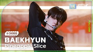 Download lagu [K-Choreo 8k] 백현 직캠 'Pineapple Slice' (BAEKHYUN Choreography) @MusicBank 240906 mp3