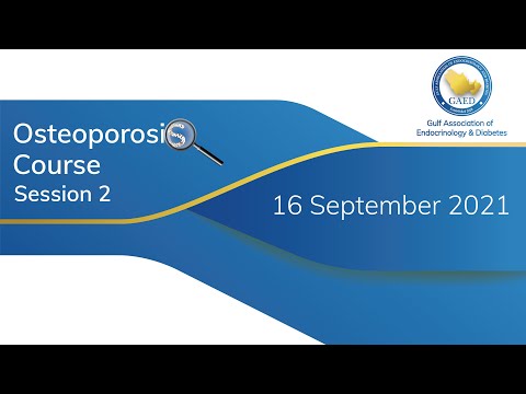 Osteoporosis Course - Session 2 - GAED