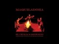 Maquiladora - She's More Beautiful To Me Than Water and Pure