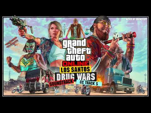 GTA Online: Los Santos Drug Wars Original Soundtrack - CC Track 5