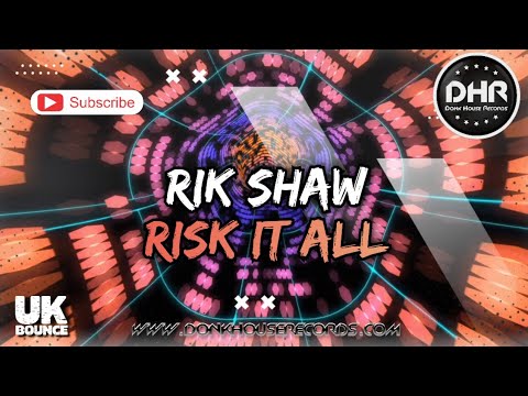 Rik Shaw - Risk It All - DHR