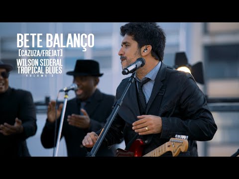 Wilson Sideral - Bete Balanço (Tropical Blues, Vol. 3)