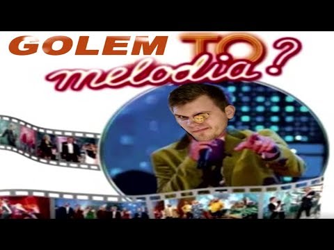 Golem To Melodia - Najlepsze Momenty