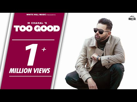 Too Good M Chahal — watch video