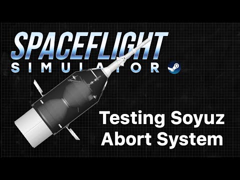 Soyuz Rocket Abort System Test in SpaceFlight Simulator