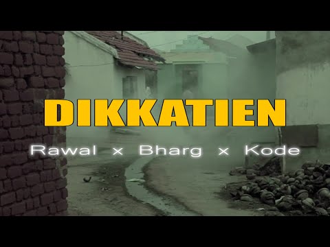 Rawal x Bharg x MC Kode x Andheri ka Kubrick - Dikkatien