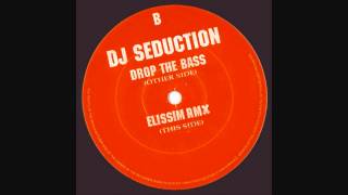 DJ SEDUCTION - Drop The Bass