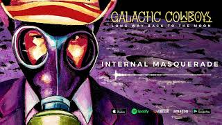 Galactic Cowboys - Internal Masquerade (Long Way Back To The Moon) 2017