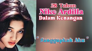 Download lagu Nike Ardilla-Sanggupkah Aku(video lirik) mp3