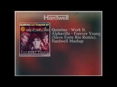 Alphvile & Steve Forte Rio vs. Quintino - Forever Young vs. Work It (Hardwell Mahup)