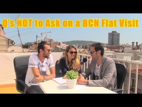 Top 7 Questions NOT to Ask While on a Flat Visit for Rent in Barcelona
