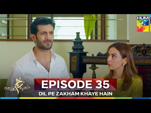 Dil Pe Zakham Khaye Hain Episode 35 Part 2