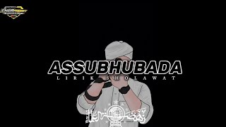 Download lagu Assubhubada Lirik sholawat hadroh terbaru 2025 mp3