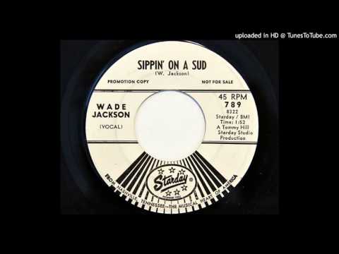 Wade Jackson - Sippin' On A Sud (Starday 789)