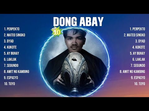 Dong Abay The Best OPM Songs Playlist 2024 ~ Greatest Hits Full Album Collection