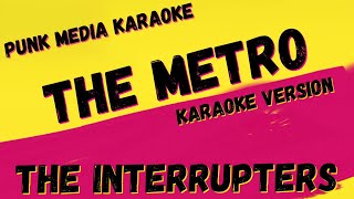 Download lagu THE INTERRUPTERS ✴THE METRO ✴ KARAOKE INSTRUMENTAL ✴ PMK mp3