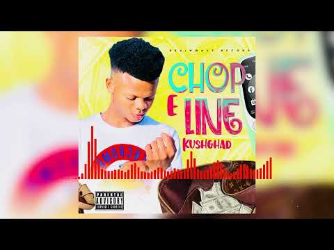 kush ghad. Chop e Line (Official-Audio)