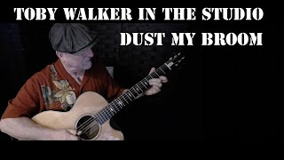 Dust My Broom - Toby Walker