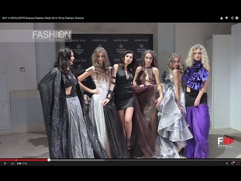 DAY 4 HIGHLIGHTS Moscow Fashion Week 2014 HD by Fashion Channel