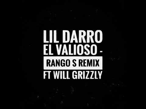 Lil Darro El Valioso Rango S (REMIX) Will Grizzly By Dj Selvatik