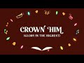 Crown Him (Glory In The Highest)