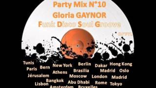 Party Mix N°10 - Gloria GAYNOR (Medley) - "Funk Disco Soul Groove"