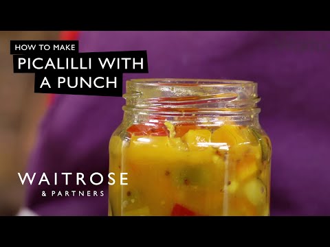 How To Make Picalilli With A Punch | Waitrose