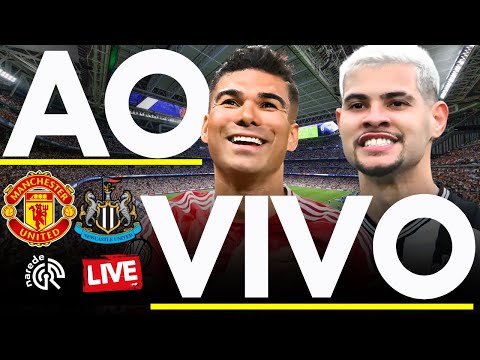 MANCHESTER UNITED X NEWCASTLE | AO VIVO | PREMIER LEAGUE | JOGO AO VIVO DO OLD TRAFFORD