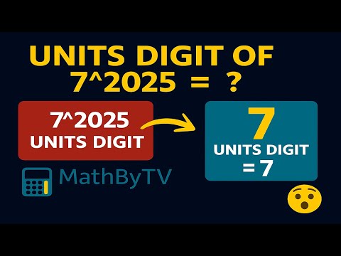 Problem 12 | Find the Units Digit of 7^2025 | Patterns in Powers